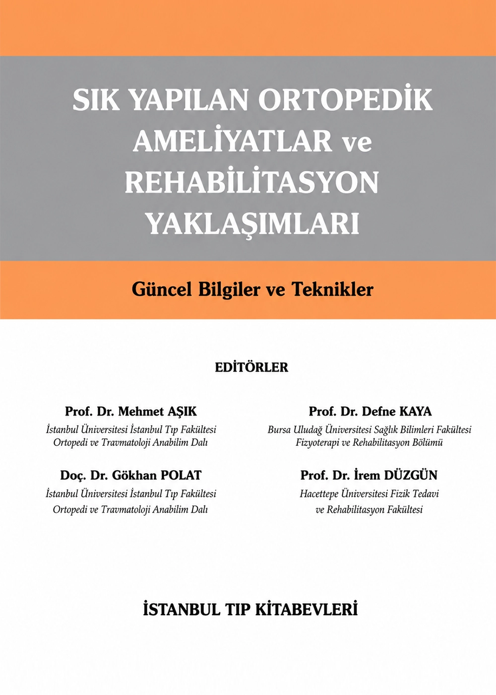 Sık Yapılan Ortopedik Ameliyatlar ve Rehabilitasyon Yaklaşımları Bölüm 57