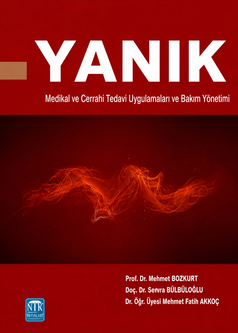 Yanık Medikal ve Cerrahi Tedavi Uygulamaları ve Bakım Yöntemi